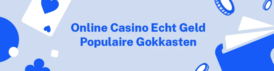 Online Casino Echt geld Top 5 Populaire gokkasten