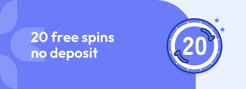 20 gratis spins no deposit