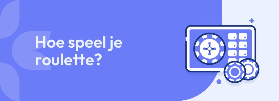 hoe speel je roulette?